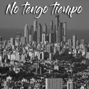 No Tengo Tiempo (Explicit)