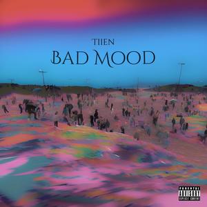 Bad Mood (Explicit)