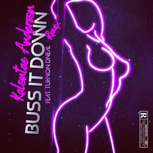 BUSS IT DOWN (TuhvonDneal Remix|Explicit)