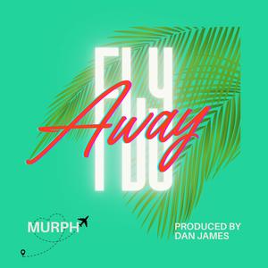 Fly Away (feat. Dan James) [Explicit]