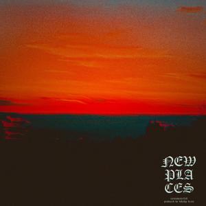 New Places (Explicit)