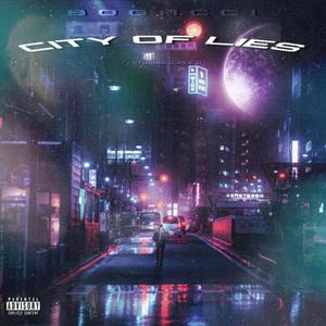 City Of Lies(feat. Quixx III) (Explicit)