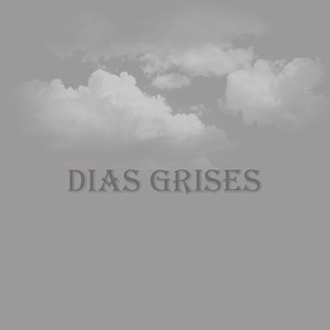 Dias grises