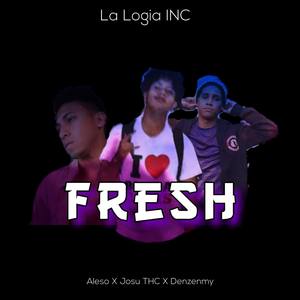 Fresh (feat. Josu THC & Denzenmy) [Explicit]