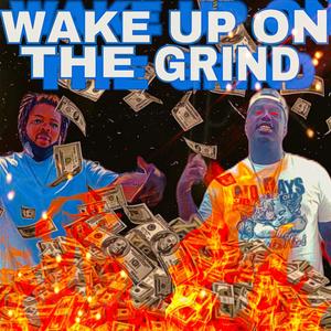 Wake Up On The Grind (feat. KG) [Explicit]