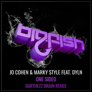 One Sided(feat. DYLN) (Barthezz Brain Remix)