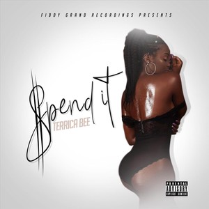 Spend It (Explicit)