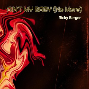 Ain't My Baby(No More)