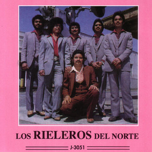 Los Rieleros Del Norte