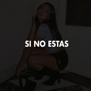 Si No Estas
