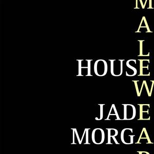 HOUSE (feat. Jade Morgan) [Explicit]