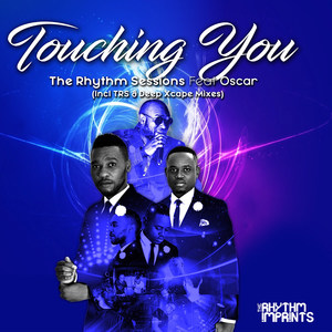 Touching You (Trs & Deep Xcape Mixes) [feat. Oscar]