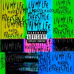 LIV MY LFE (Explicit)