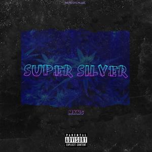 Super silver (Explicit)