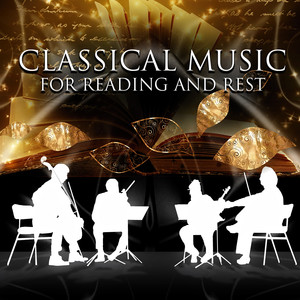 Classical Music for Reading and Rest - The Best Classical Quartet Music Collection, Relaxing Music, Sleep Time