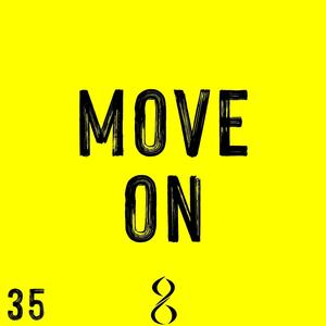 MOVE ON