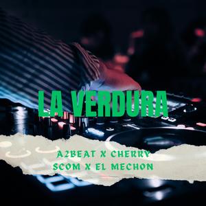 la verdura (feat. cherry scom & el mechon)
