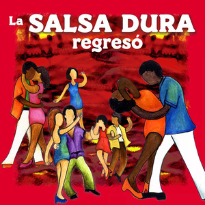 La Salsa Dura Regresó