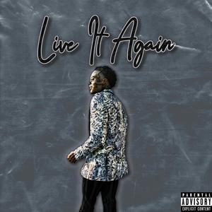 Live It Again (Explicit)