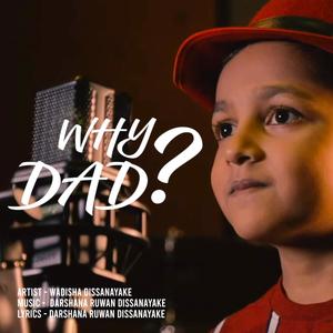 Why, Dad ? (feat. Wadisha Dissanayake)