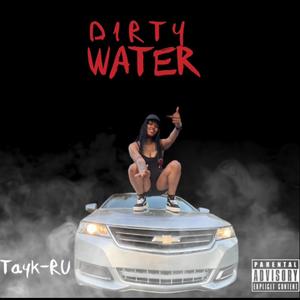 Dirty Water (Explicit)