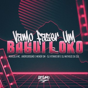 Vamo Fazer Um Bagui Loko (Explicit)
