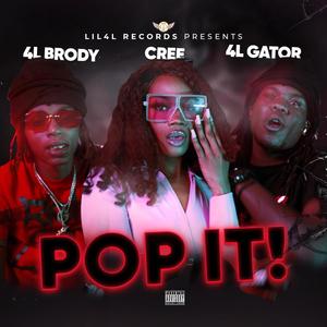 POP IT (feat. 4L Brody & 4L Gator) [Explicit]