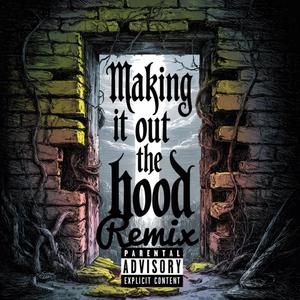 Making it Out The Hood, Pt. 2 (Explicit)