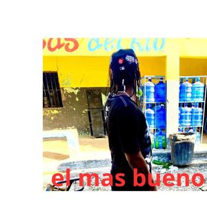 el mas bueno (Explicit)