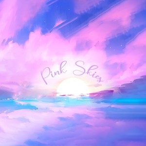 Pink Skies (Explicit)