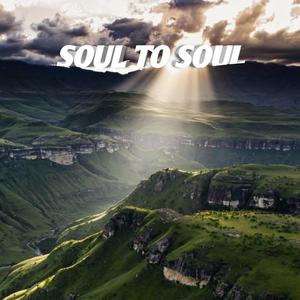 Soul to soul (Explicit)