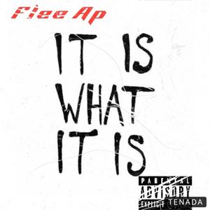 IT IS WHAT IT IS (Explicit)
