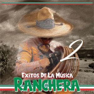 Exitos De La Música Ranchera 2