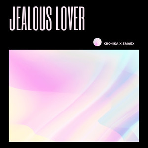 Jealous Lover (Explicit)