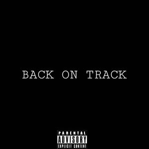 Back on Track (Explicit)