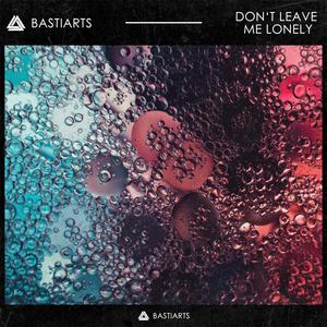 Don't leave me lonely (Extended Mix)