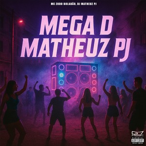 Mega do Matheuz PJ (Explicit)