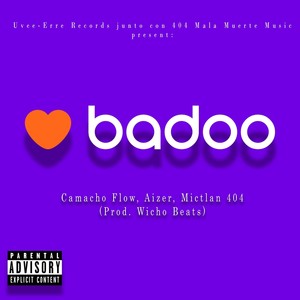 Badoo(feat. Aizer & Mictlan 404) (Explicit)
