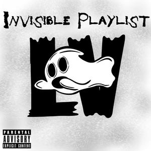 Invisible Playlist (Explicit)