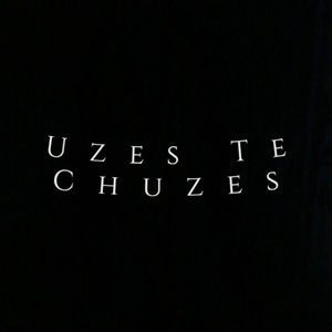 Uzes Te Chuzes