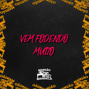 Vem Fodendo Muito (Explicit)