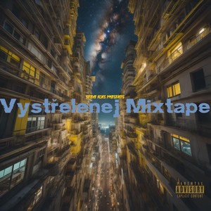 Vystřelenej Mixtape (Explicit)