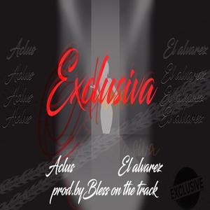 Exclusiva (feat. Álvarez & Bless On The Track)