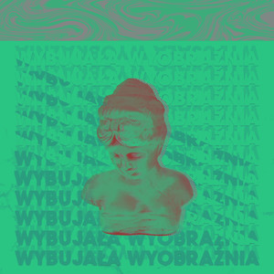 Wybujała wyobraźnia