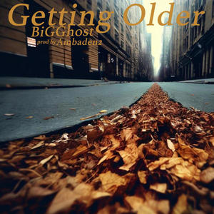 Getting Older (feat. BiGGhost) [Explicit]