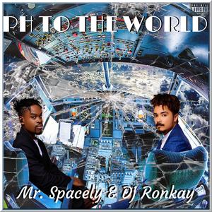 PH TO THE WORLD (Explicit)