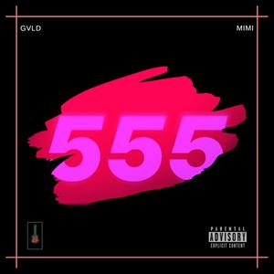 555 (feat. Mimi V) [Explicit]