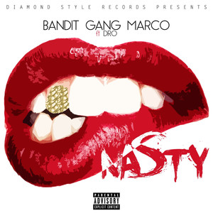 Nasty (feat. Dro) (Explicit)