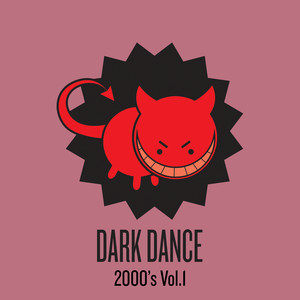 Dark Dance 2000's: Vol. 1