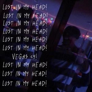 lost in my head... (Explicit)